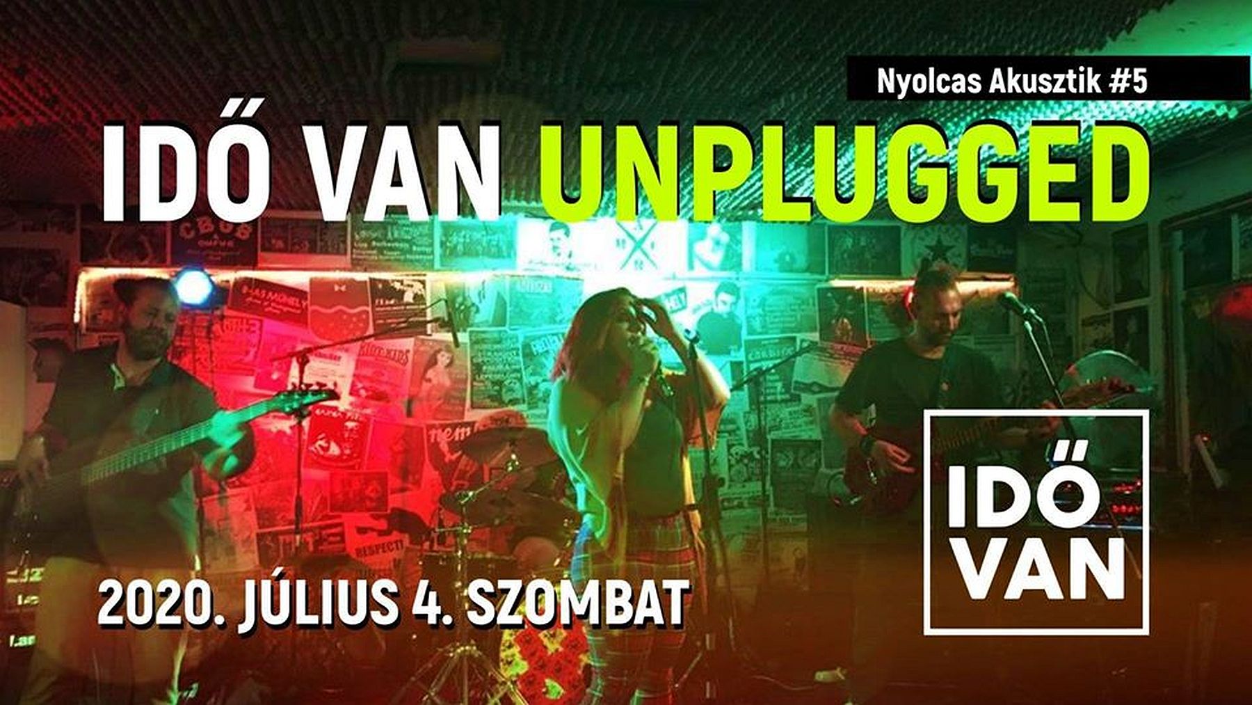 Az Idő Van zenekar unplugged koncertje szombaton a Nyolcas Műhely udvarán